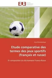 Etude comparative des termes des jeux sportifs (français et russe)