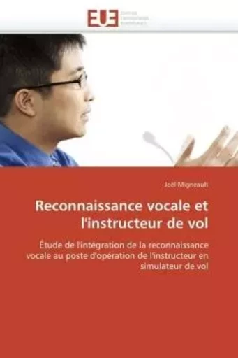 Reconnaissance vocale et l'instructeur de vol -  MIGNEAULT-J - UNIV EUROPEENNE