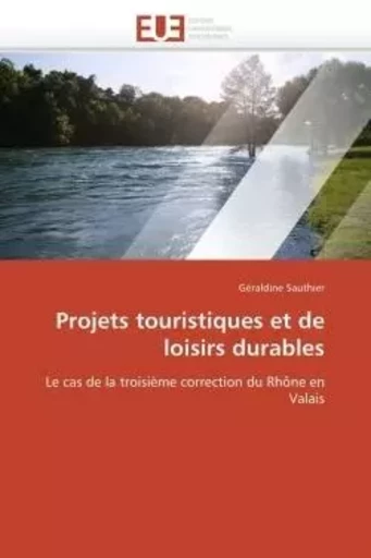 Projets touristiques et de loisirs durables -  SAUTHIER-G - UNIV EUROPEENNE