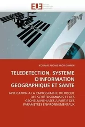 Teledetection, systeme d''information geographique et sante