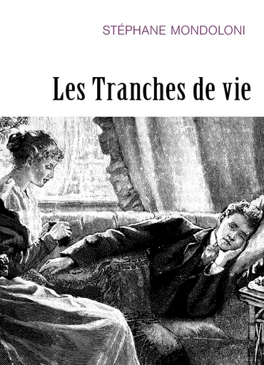 Les Tranches de vie - Stéphane Mondoloni - LIBRINOVA