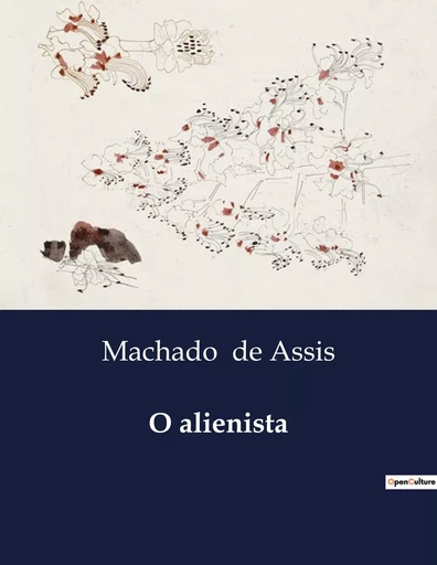 O alienista - Machado de Assis - CULTUREA