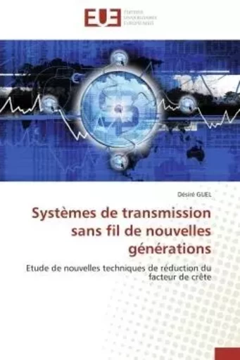 Systèmes de transmission sans fil de nouvelles générations - Désiré GUEL - UNIV EUROPEENNE