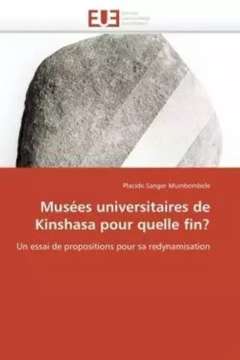 Musées universitaires de kinshasa pour quelle fin? -  SANGER MUMBEMBELE-P - UNIV EUROPEENNE