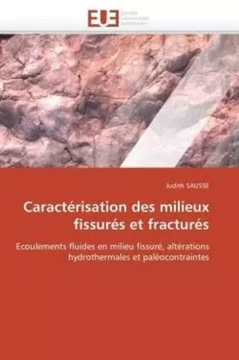 Caractérisation des milieux fissurés et fracturés -  SAUSSE-J - UNIV EUROPEENNE