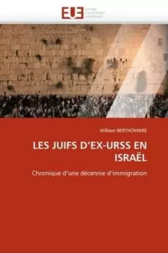 Les juifs d''ex-urss en israël -  BERTHOMIERE-W - UNIV EUROPEENNE