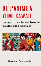 De l'Anime à Yumi Kawaii