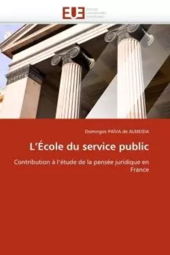 L''école du service public -  PAIVA DE ALMEIDA-D - UNIV EUROPEENNE