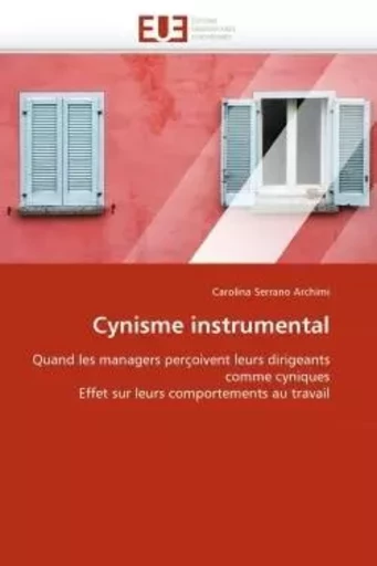 Cynisme instrumental -  SERRANO ARCHIMI-C - UNIV EUROPEENNE