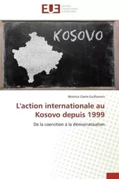 L'action internationale au kosovo depuis 1999