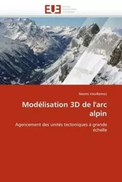 Modélisation 3d de l''arc alpin