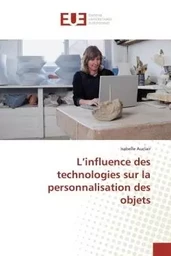 L'influence des technologies sur la personnalisation des objets