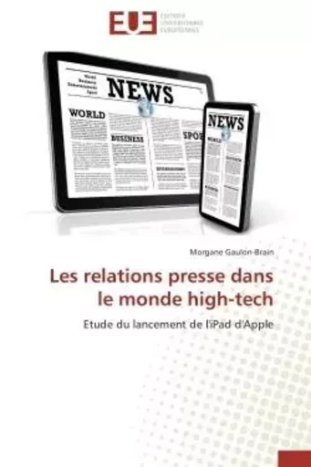 Les relations presse dans le monde high-tech -  GAULON-BRAIN-M - UNIV EUROPEENNE