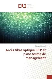 Accès fibre optique :RFP et plate forme de management