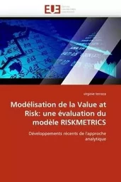 Modélisation de la Value at Risk: une évaluation du modèle RISKMETRICS