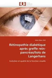 Rétinopathie diabétique après greffe rein-pancréas/îlots de langerhans