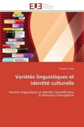 Variétés linguistiques et identité culturelle - Amadou Diallo - UNIV EUROPEENNE