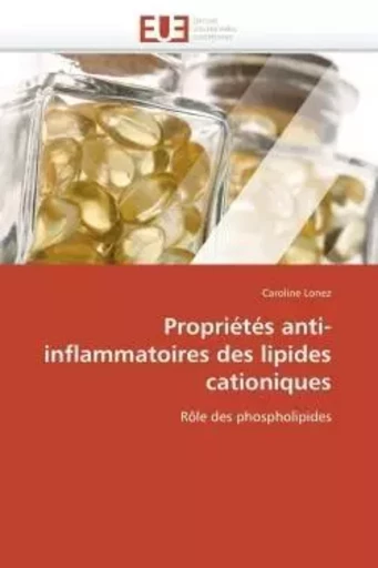 Propriétés anti-inflammatoires des lipides cationiques - Caroline LONEZ - UNIV EUROPEENNE