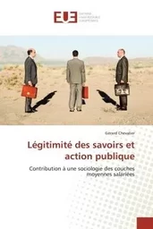 Légitimité des savoirs et action publique