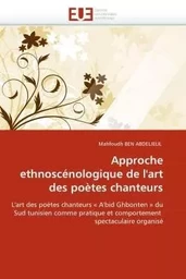 Approche ethnoscénologique de l''art des poètes chanteurs