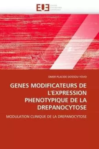 Gènes modificateurs de l'expression phénotypique de la drepanocytose -  DOSSOU-YOVO-O - UNIV EUROPEENNE