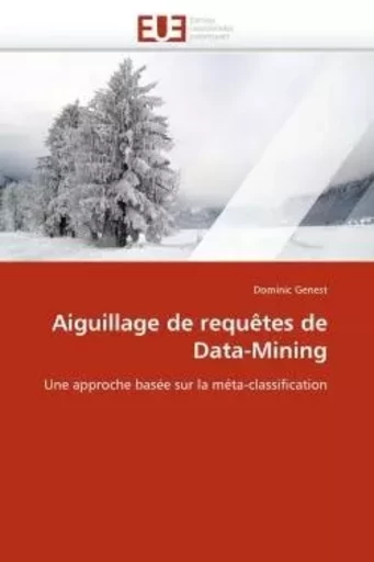 Aiguillage de requêtes de data-mining -  GENEST-D - UNIV EUROPEENNE