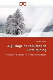 Aiguillage de requêtes de data-mining