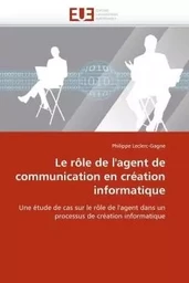 Le rôle de l''agent de communication en création informatique