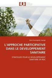 L''approche participative dans le developpement sanitaire