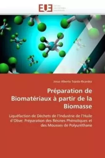 Préparation de biomatériaux à partir de la biomasse -  TEJEDA-RICARDEZ-J - UNIV EUROPEENNE