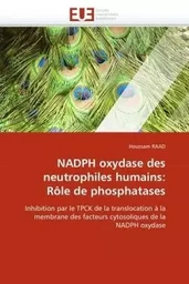 Nadph oxydase des neutrophiles humains: rôle de phosphatases