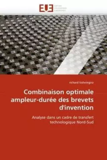 Combinaison optimale ampleur-durée des brevets d''invention -  KIDWINGIRA-r - UNIV EUROPEENNE