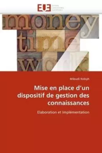 Mise en place d''un dispositif de gestion des connaissances -  KOBIYH-M - UNIV EUROPEENNE