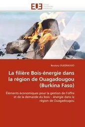 La filière bois-énergie dans la région de ouagadougou (burkina faso)