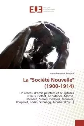 La "Société Nouvelle" (1900-1914) - Anne-Françoise PONTHUS - UNIV EUROPEENNE