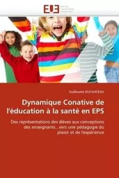 Dynamique conative de l''éducation à la santé en eps