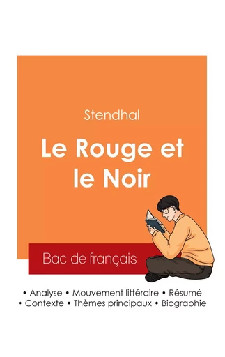 Réussir son Bac de français 2025 : Analyse du roman Le Rouge et le Noir de Stendhal -  Stendhal - BAC DE FRANCAIS