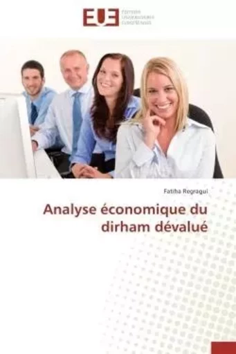 Analyse économique du dirham dévalué -  REGRAGUI-F - UNIV EUROPEENNE