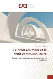 Le droit roumain et le droit communautaire