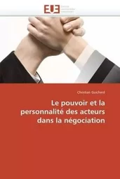 Le pouvoir et la personnalité des acteurs dans la négociation