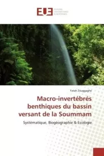 Macro-invertébrés benthiques du bassin versant de la Soummam - Fatah Zouggaghe - UNIV EUROPEENNE