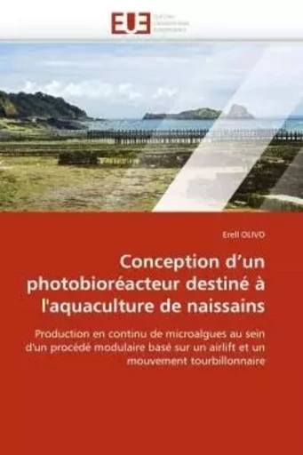 Conception d''un photobioréacteur destiné à l''aquaculture de naissains - Erell OLIVO - UNIV EUROPEENNE