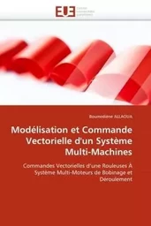 Modélisation et commande vectorielle d''un système multi-machines