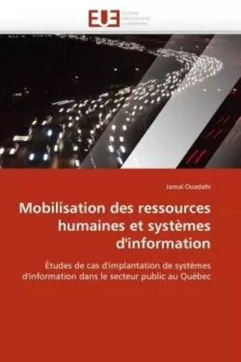 Mobilisation des ressources humaines et systèmes d''information -  OUADAHI-J - UNIV EUROPEENNE