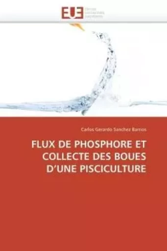 Flux de phosphore et collecte des boues d une pisciculture -  SANCHEZ BARRIOS-C - UNIV EUROPEENNE