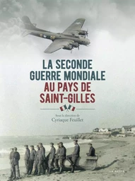 SECONDE GUERRE MONDIALE AU PAYS DE SAINT-GILLES