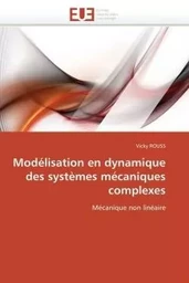 Modélisation en dynamique des systèmes mécaniques complexes