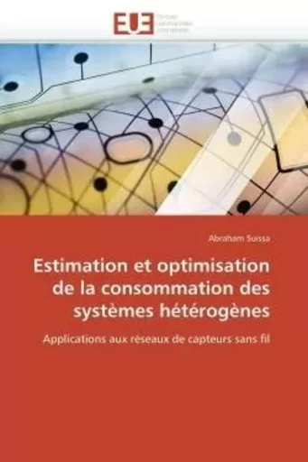 Estimation et optimisation de la consommation des systèmes hétérogènes -  SUISSA-A - UNIV EUROPEENNE