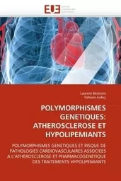 Polymorphismes genetiques: atherosclerose et hypolipemiants