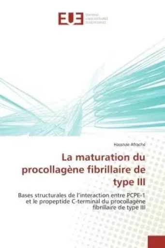 La maturation du procollagène fibrillaire de type III - Hassnae Afrache - UNIV EUROPEENNE